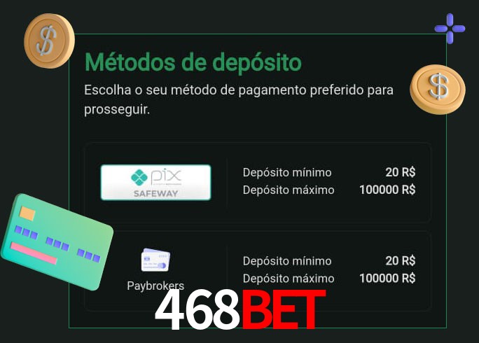 O cassino 468Bet oferece uma grande variedade de métodos de pagamento